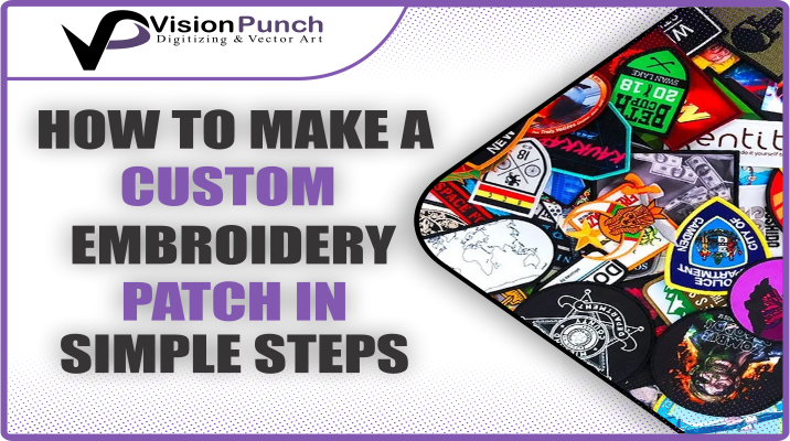 Cover image for How Anyone Can Make a Custom Embroidery Patch in Simple Steps?